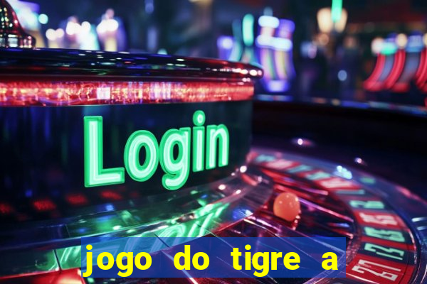 jogo do tigre a partir de 5 reais